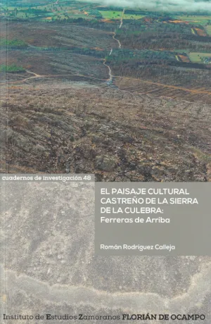El paisaje cultural castreño de la Sierra de la Culebra: Ferreras de Arriba